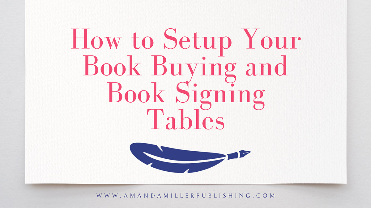 How to Setup Your Book Buying and Book Signing Tables
